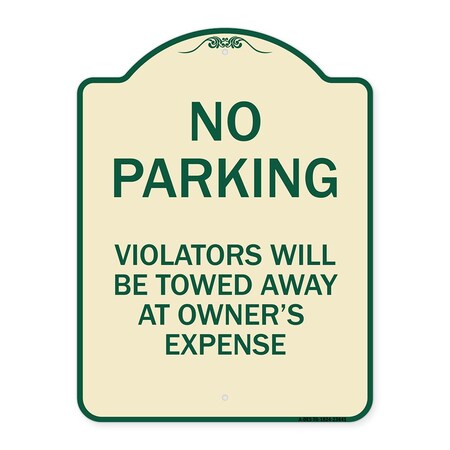 Signmission No Parking Violators Towed Away Owners Expense Heavy-Gauge Alum Sign, 18" L, 24" H, TG-1824-23641 A-DES-TG-1824-23641